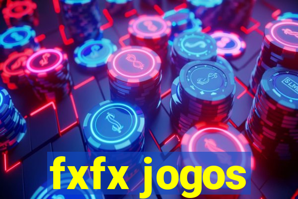 fxfx jogos